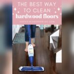 How to Clean Hardwood Floors Safely