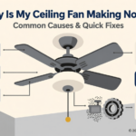 Why Ceiling Fan Makes Noise